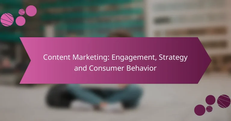 कंटेंट मार्केटिंग: एंगेजमेंट, स्ट्रैटेजी और कंज्यूमर बिहेवियर